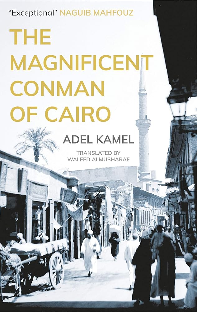 The Magnificent Conman of Cairo: A Novel (Hoopoe Fiction) cover image