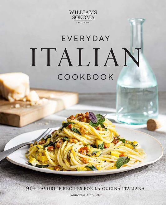 Everyday Italian Cookbook: 90+ Favorite Recipes for La Cucina Italiana (Italian Recipes, Italian Cookbook, Williams-Sonoma Cookbook) cover image