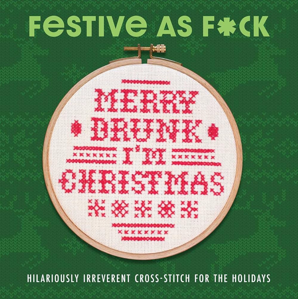 Festive As F*ck: Subversive Cross-Stitch for the Holidays cover image