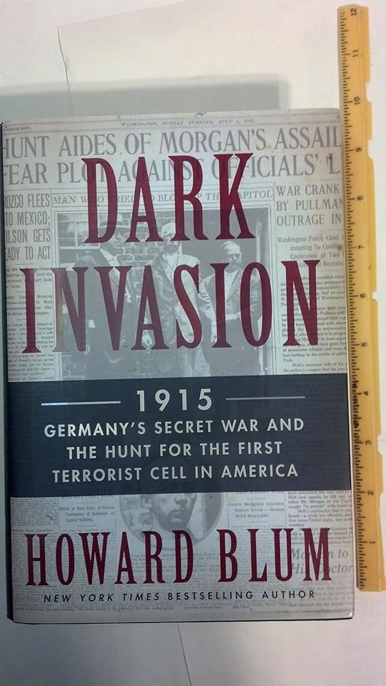 Dark Invasion: 1915: Germany's Secret War and the Hunt for the First Terrorist Cell in America cover image
