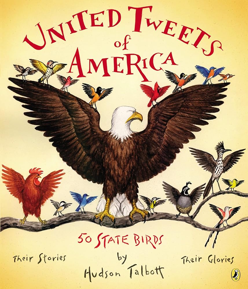 United Tweets of America: 50 State Birds Their Stories, Their Glories cover image