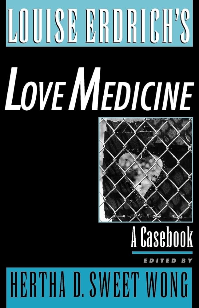 Louise Erdrich's Love Medicine: A Casebook (Casebooks in Criticism) cover image