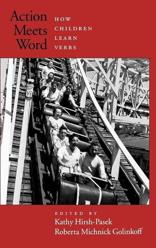 Action Meets Word: How Children Learn Verbs cover image