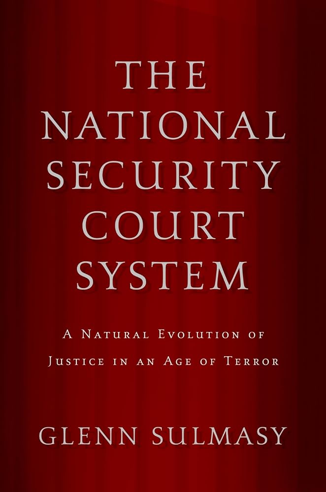 The National Security Court System: A Natural Evolution of Justice in an Age of Terror cover image