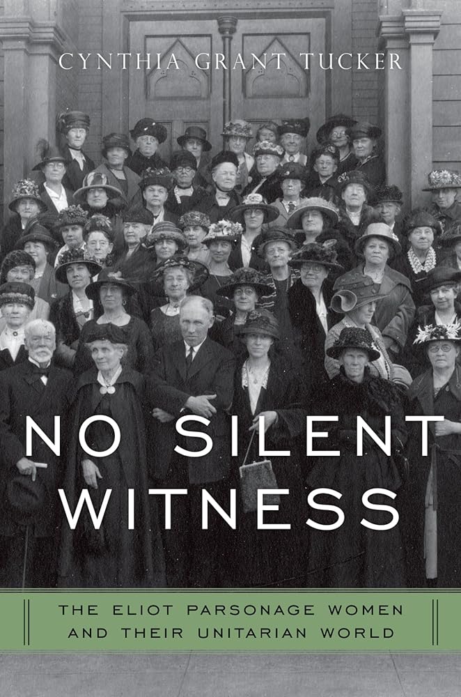 No Silent Witness: The Eliot Parsonage Women and Their Unitarian World (Religion in America) cover image