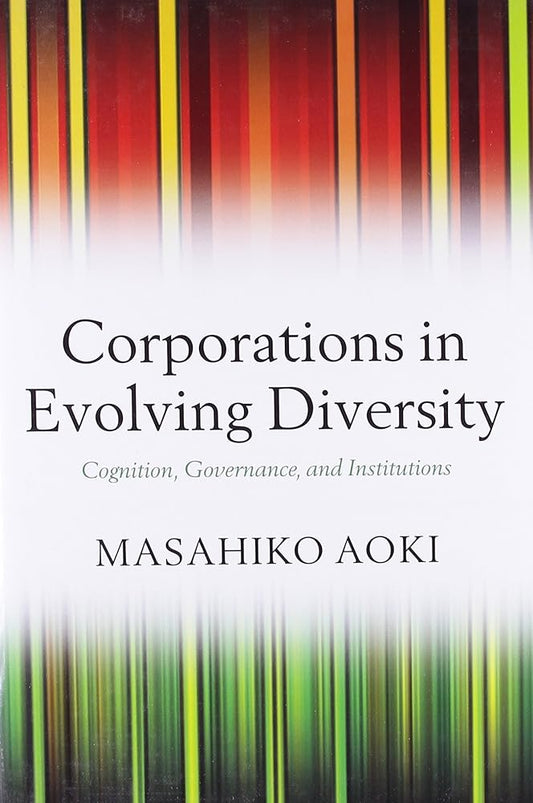 Corporations in Evolving Diversity: Cognition, Governance, and Institutions (Clarendon Lectures in Management Studies) cover image