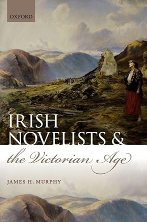 Irish Novelists and the Victorian Age cover image