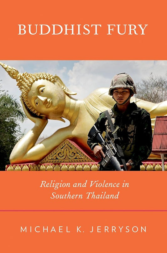 Buddhist Fury: Religion and Violence in Southern Thailand cover image