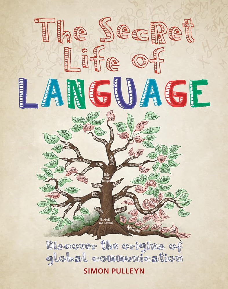 The Secret Life of Language: Discover the Origins of Global Communication cover image