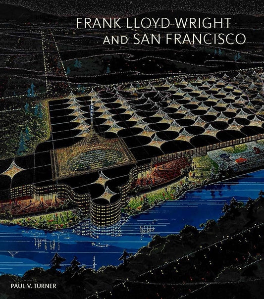 Frank Lloyd Wright and San Francisco cover image