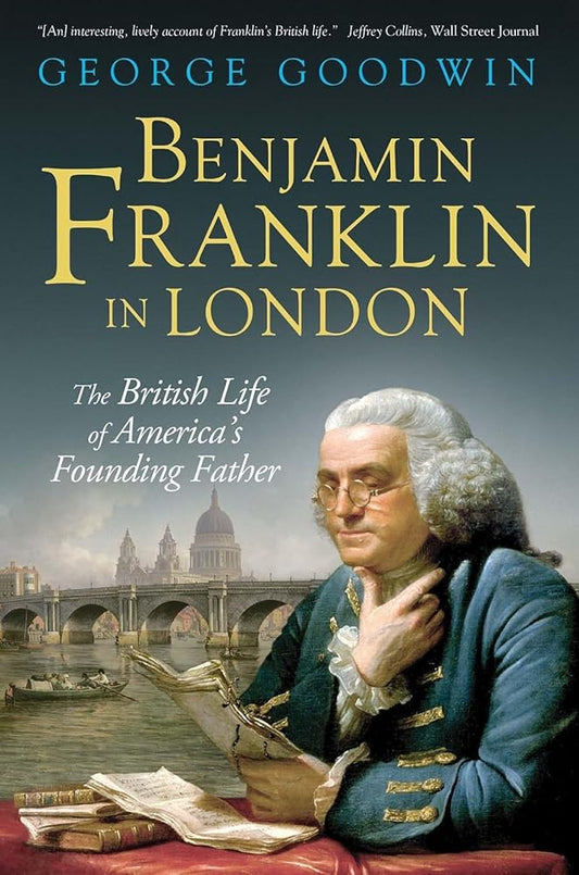 Benjamin Franklin in London: The British Life of America's Founding Father cover image
