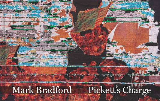 Mark Bradford: Pickett’s Charge cover image