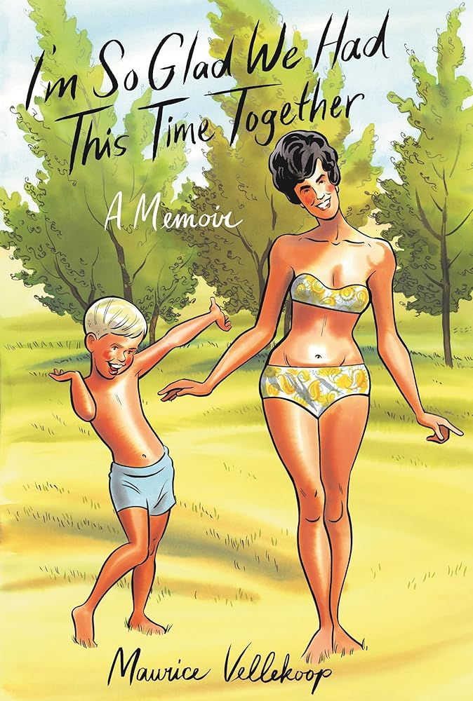 I'm So Glad We Had This Time Together: A Memoir (Pantheon Graphic Library) cover image