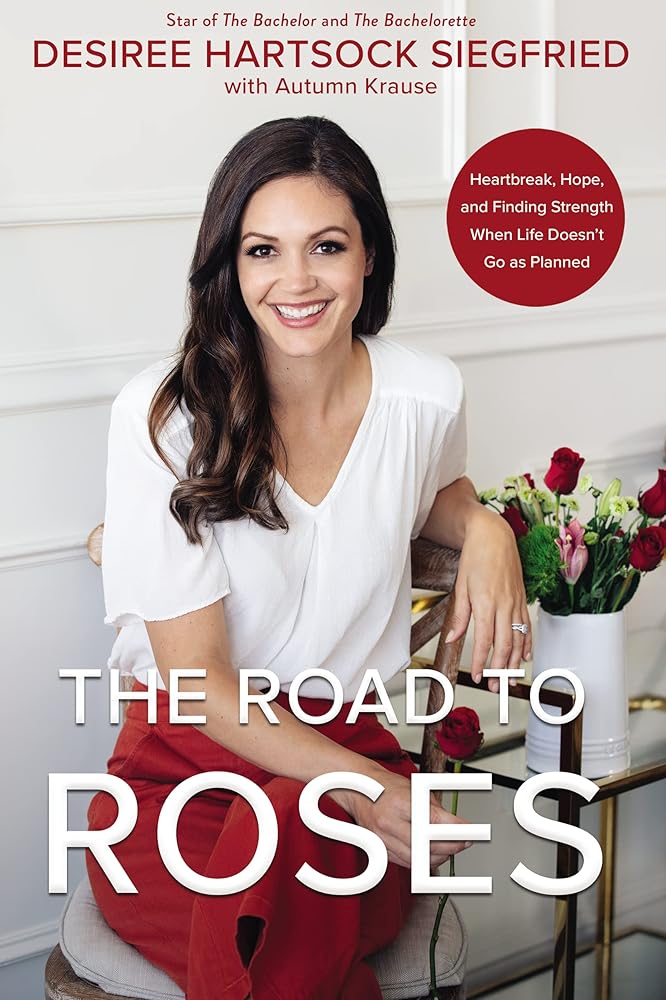 The Road to Roses: Heartbreak, Hope, and Finding Strength When Life Doesn't Go as Planned cover image