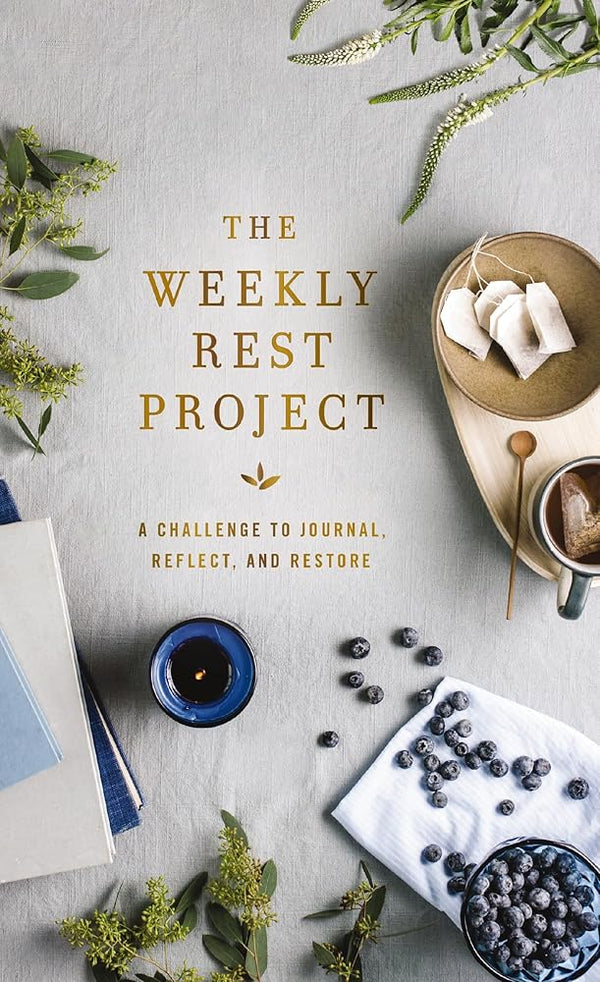 The Weekly Rest Project: A Challenge to Journal, Reflect, and Restore (The Weekly Project Series) cover image