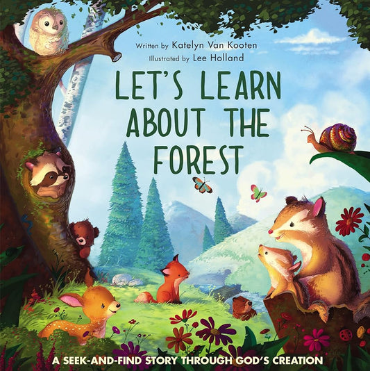 Let’s Learn About the Forest: A Seek-and-Find Story Through God’s Creation cover image