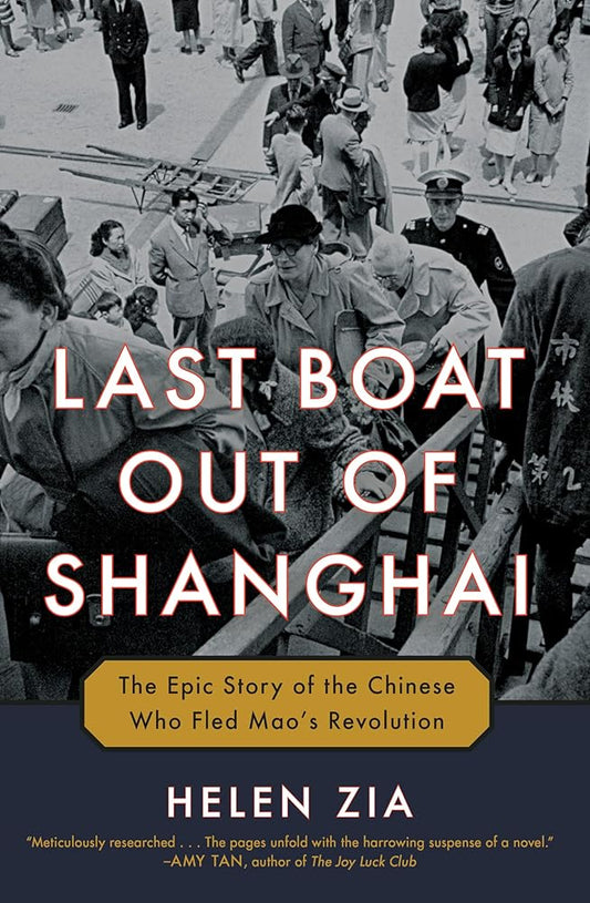 Last Boat Out of Shanghai: The Epic Story of the Chinese Who Fled Mao's Revolution cover image