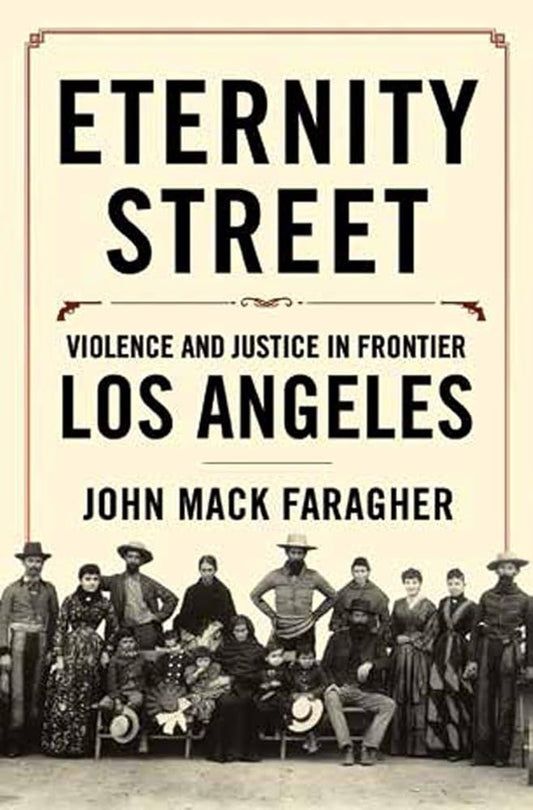 Eternity Street: Violence and Justice in Frontier Los Angeles cover image