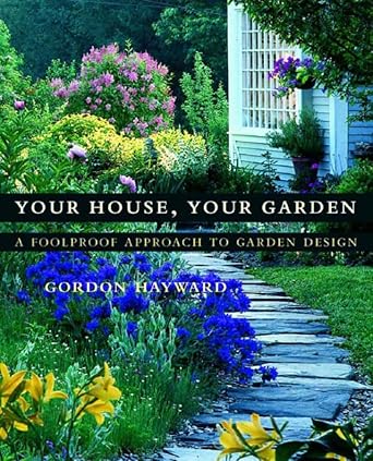 Your House, Your Garden: A Foolproof Approach to Garden Design cover image