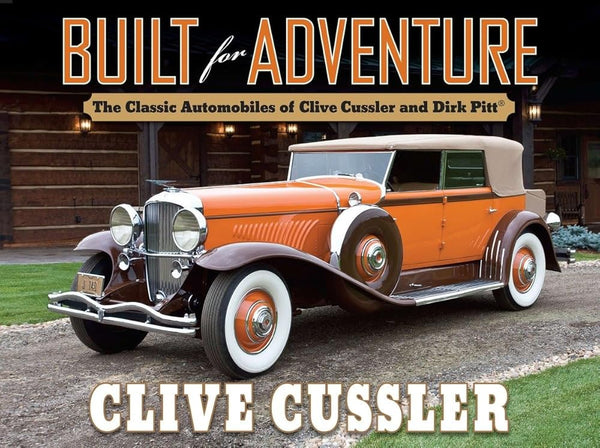 Built for Adventure: The Classic Automobiles of Clive Cussler and Dirk Pitt cover image