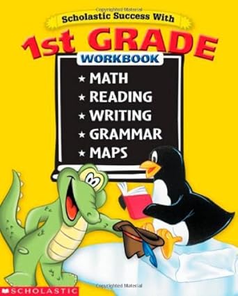 Scholastic Success With: 1st Grade Workbook: Math Reading Writing Grammar Maps cover image