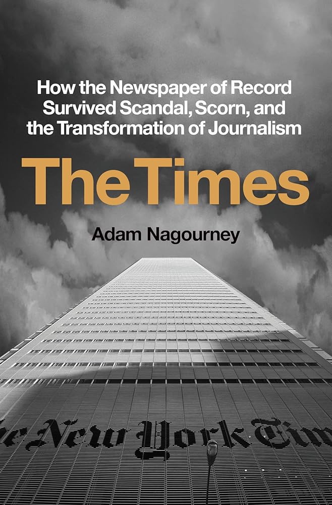 The Times: How the Newspaper of Record Survived Scandal, Scorn, and the Transformation of Journalism cover image