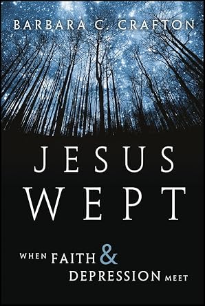 Jesus Wept: When Faith and Depression Meet cover image