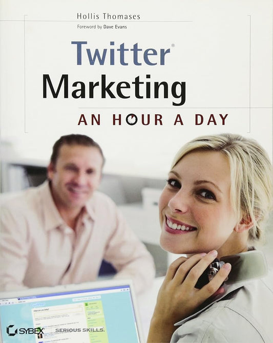 Twitter Marketing: An Hour a Day cover image