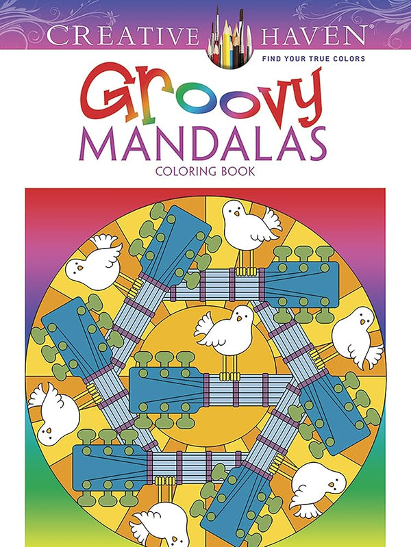 Creative Haven Groovy Mandalas Coloring Book: Relax & Unwind with 31 Stress-Relieving Illustrations (Adult Coloring Books: Mandalas) cover image