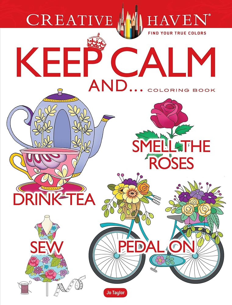 Creative Haven Keep Calm And... Coloring Book (Adult Coloring Books: Calm) cover image