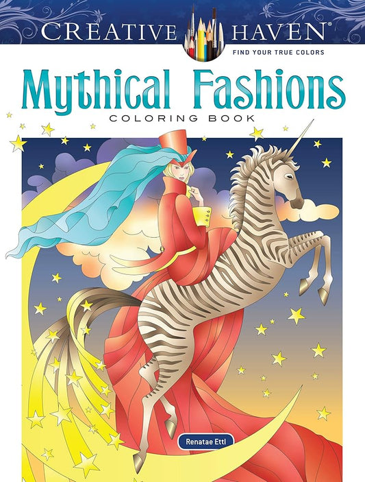 Creative Haven Mythical Fashions Coloring Book (Adult Coloring Books: Fantasy) cover image