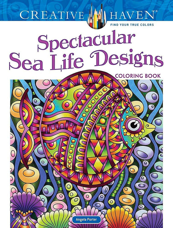 Creative Haven Spectacular Sea Life Designs Coloring Book (Creative Haven Coloring Books) cover image