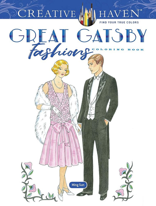 Creative Haven The Great Gatsby Fashions Coloring Book (Adult Coloring Books: Fashion) cover image