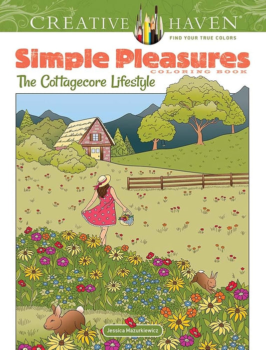 Creative Haven Simple Pleasures Coloring Book: The Cottagecore Lifestyle (Adult Coloring Books: Calm) cover image