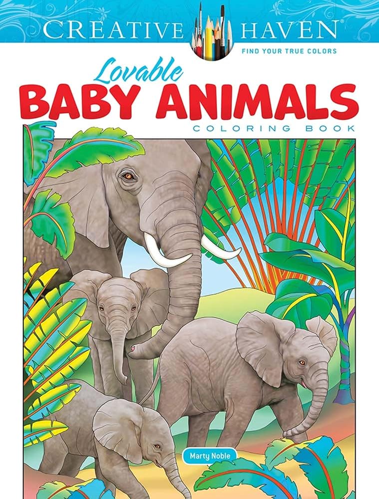 Creative Haven Lovable Baby Animals Coloring Book; VERY Cute Penguins, Pandas, Sloths, Tigers and other Wildlife! (Adult Coloring Books: Animals) cover image