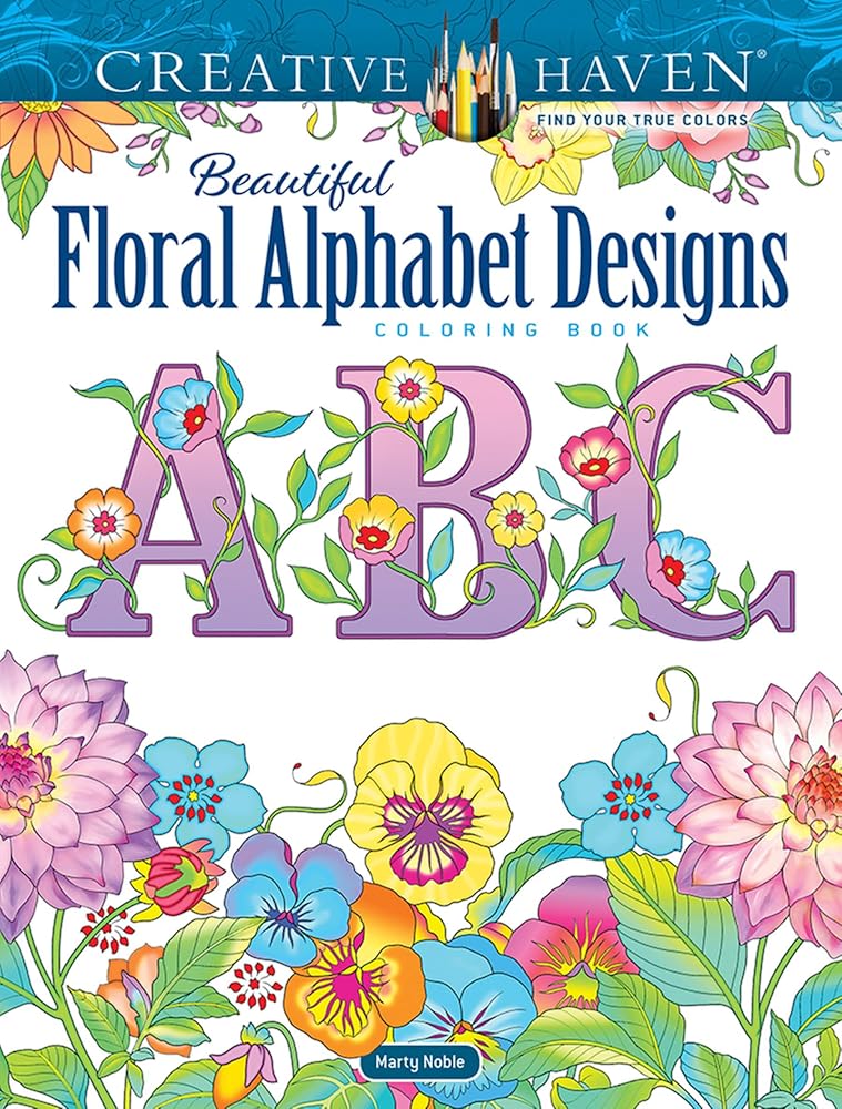 Creative Haven Beautiful Floral Alphabet Designs Coloring Book cover image