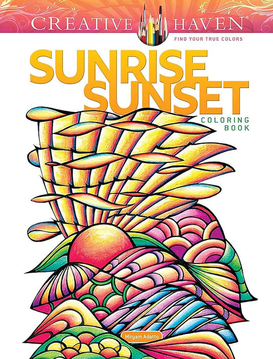 Creative Haven Sunrise Sunset Coloring Book (Adult Coloring Books: Calm) cover image