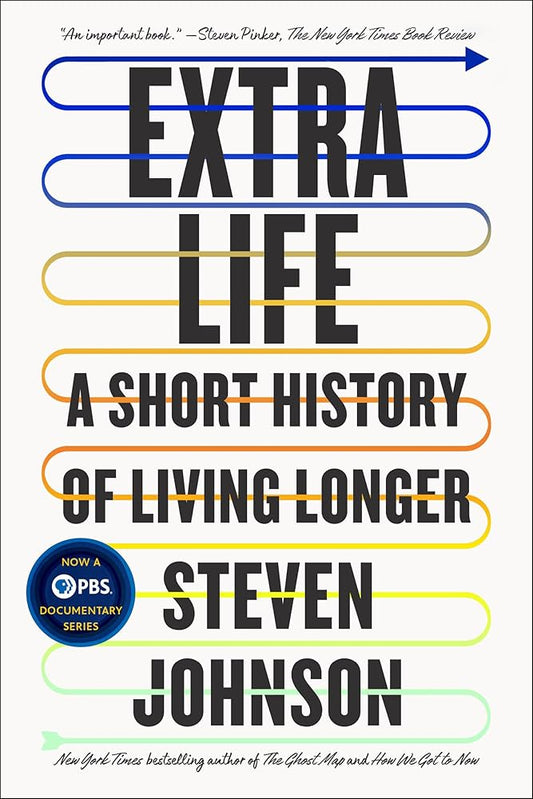 Extra Life: A Short History of Living Longer cover image