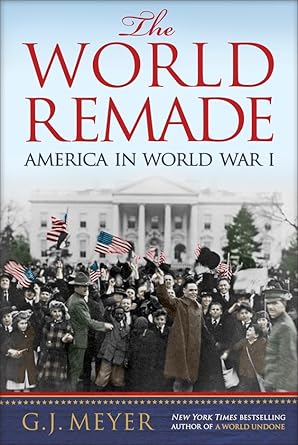 The World Remade: America in World War I cover image
