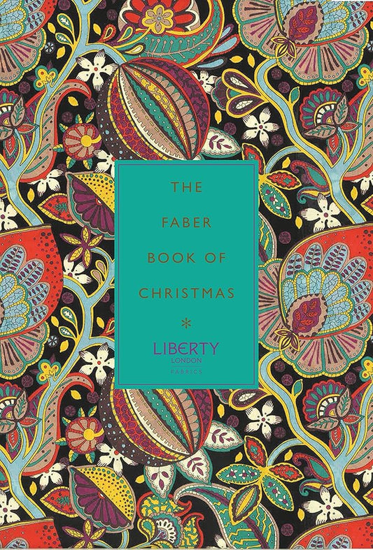 The Faber Book of Christmas: with Liberty of London cover image