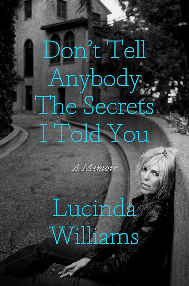 Don't Tell Anybody the Secrets I Told You: A Memoir cover image