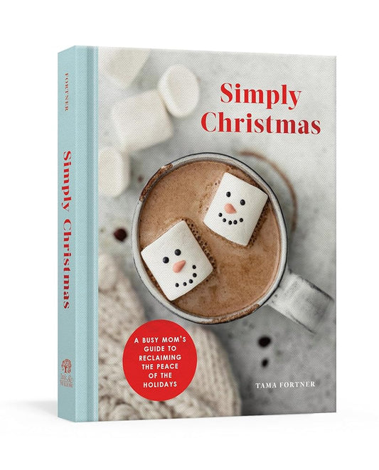 Simply Christmas: A Busy Mom's Guide to Reclaiming the Peace of the Holidays: A Devotional cover image