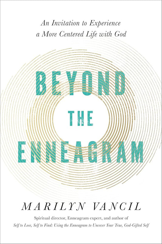 Beyond the Enneagram: An Invitation to Experience a More Centered Life with God cover image