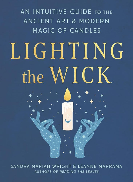 Lighting the Wick: An Intuitive Guide to the Ancient Art and Modern Magic of Candles cover image