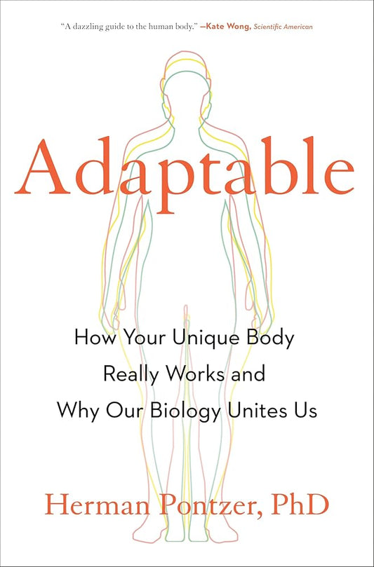 Adaptable: How Your Unique Body Really Works and Why Our Biology Unites Us cover image