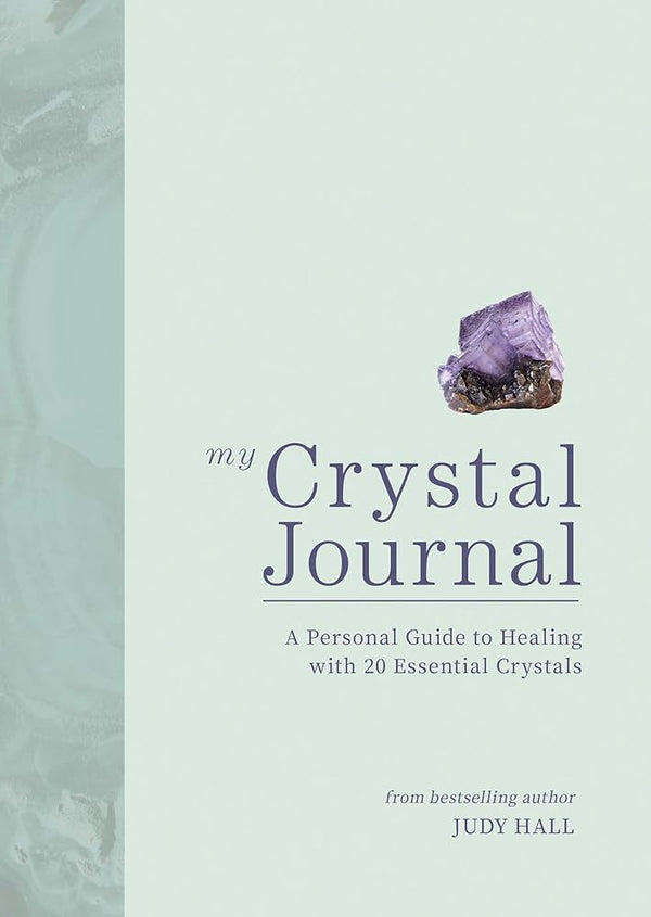 My Crystal Journal: A Personal Guide to Healing with 20 Essential Crystals cover image