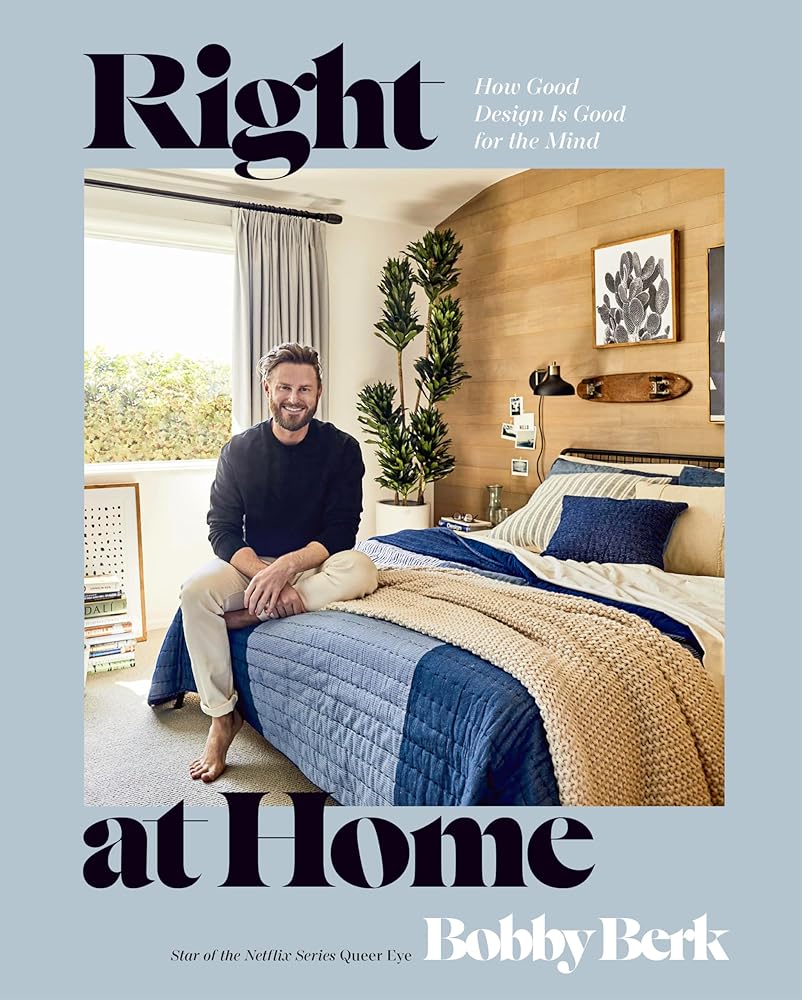 Right at Home: How Good Design Is Good for the Mind: An Interior Design Book cover image