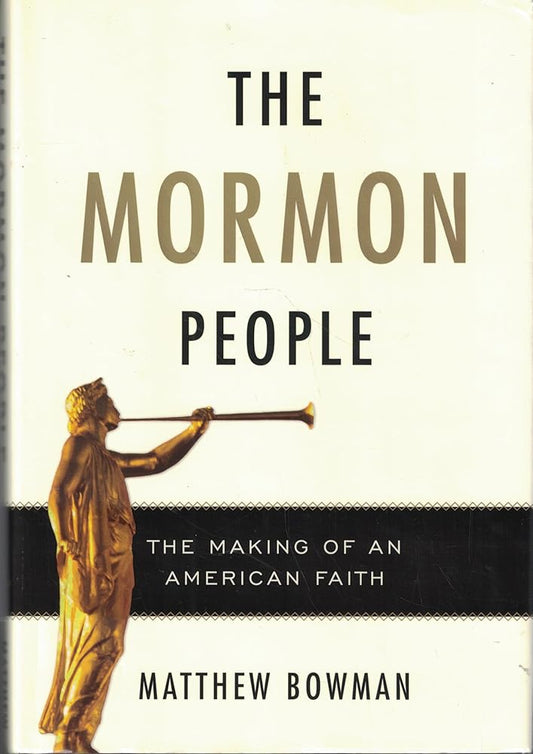 The Mormon People: The Making of an American Faith cover image