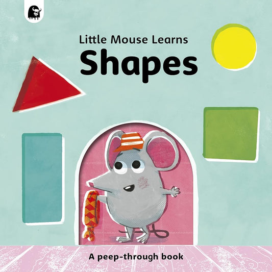Shapes: A peep-through book (Little Mouse Learns) cover image