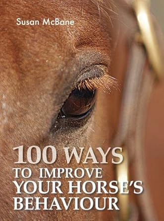 100 Ways To Improve Your Horse's Behavior cover image